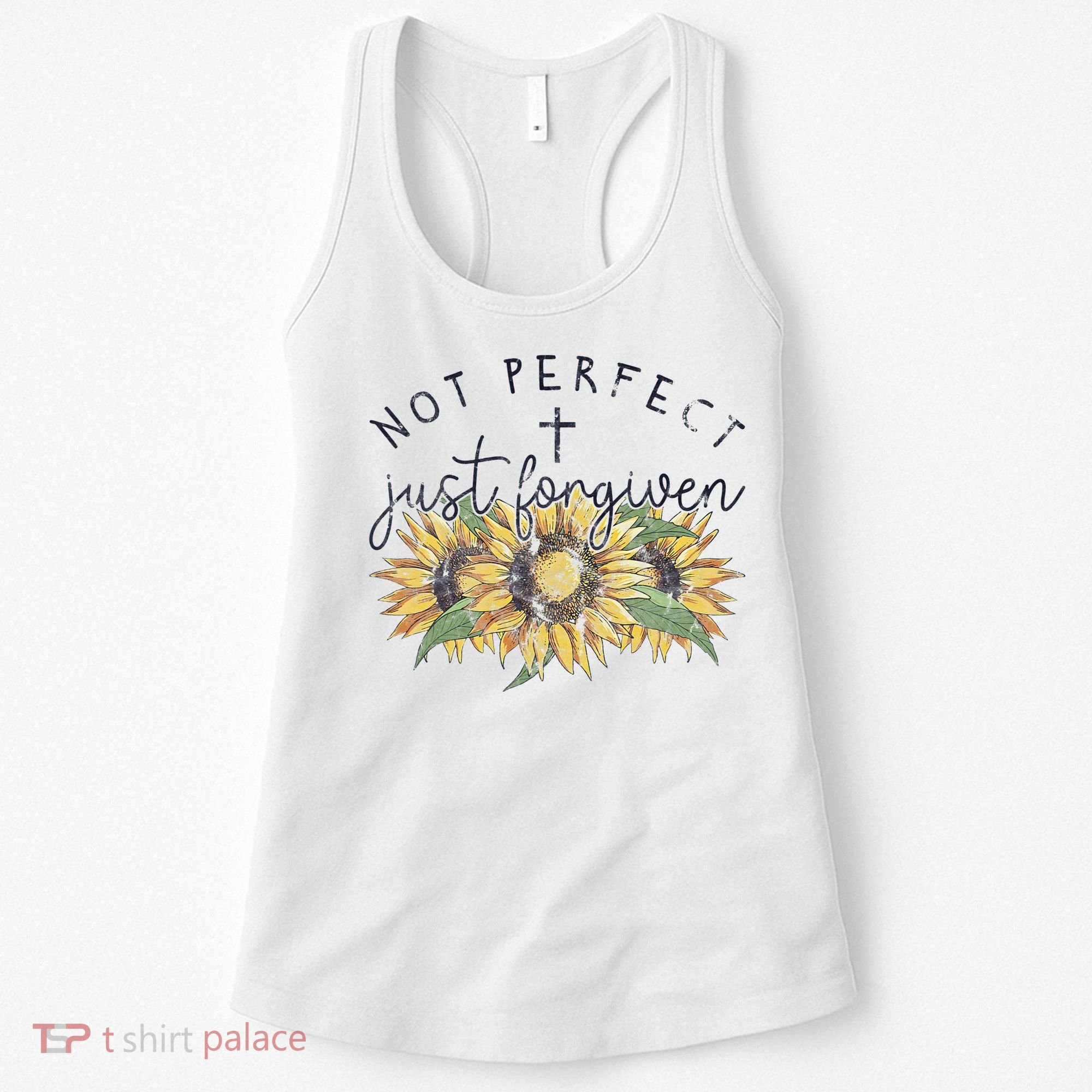 Not Perfect Just Forgiven Sunflower Christian Women's Tank Top