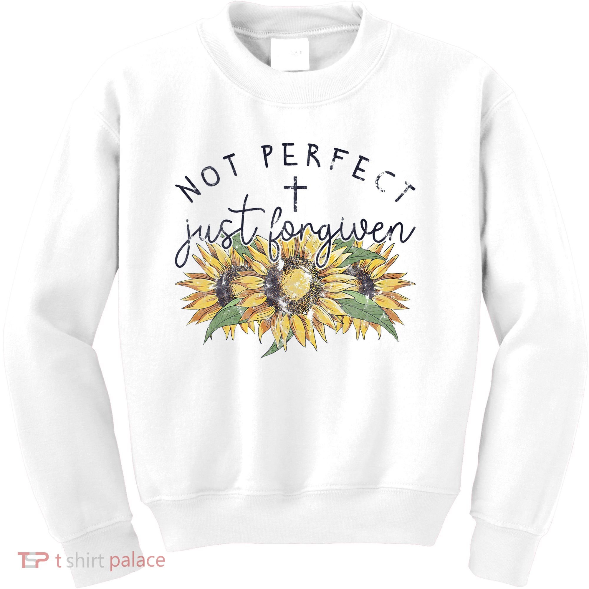 Not Perfect Just Forgiven Sunflower Christian Kids Sweatshirt