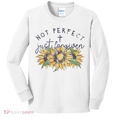 Not Perfect Just Forgiven Sunflower Christian Kids Long Sleeve Shirt