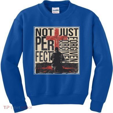 Not Perfect Just Forgiven Gift Christian Great Gift Kids Sweatshirt