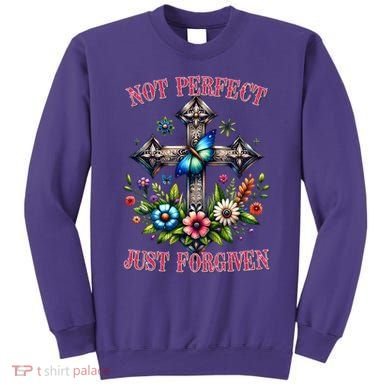 Not Perfect Just Forgiven Jesus Christ Sweatshirt