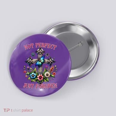 Not Perfect Just Forgiven Jesus Christ Button