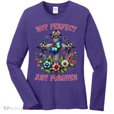 Not Perfect Just Forgiven Jesus Christ Women's Long Sleeve Shirt