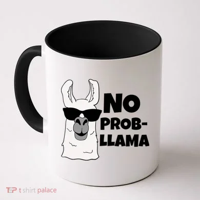 No Probllama Llama Problem Funny Coffee Mug