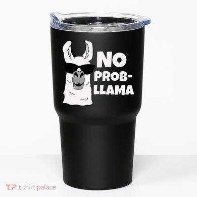 No Probllama Llama Problem Funny Tumbler
