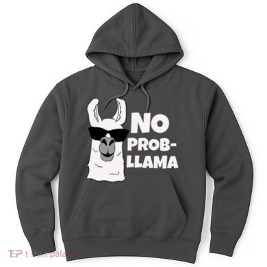 No Probllama Llama Problem Funny Hoodie