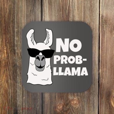 No Probllama Llama Problem Funny Coaster