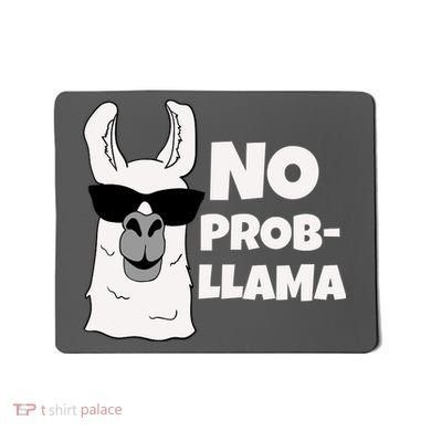 No Probllama Llama Problem Funny Mousepad