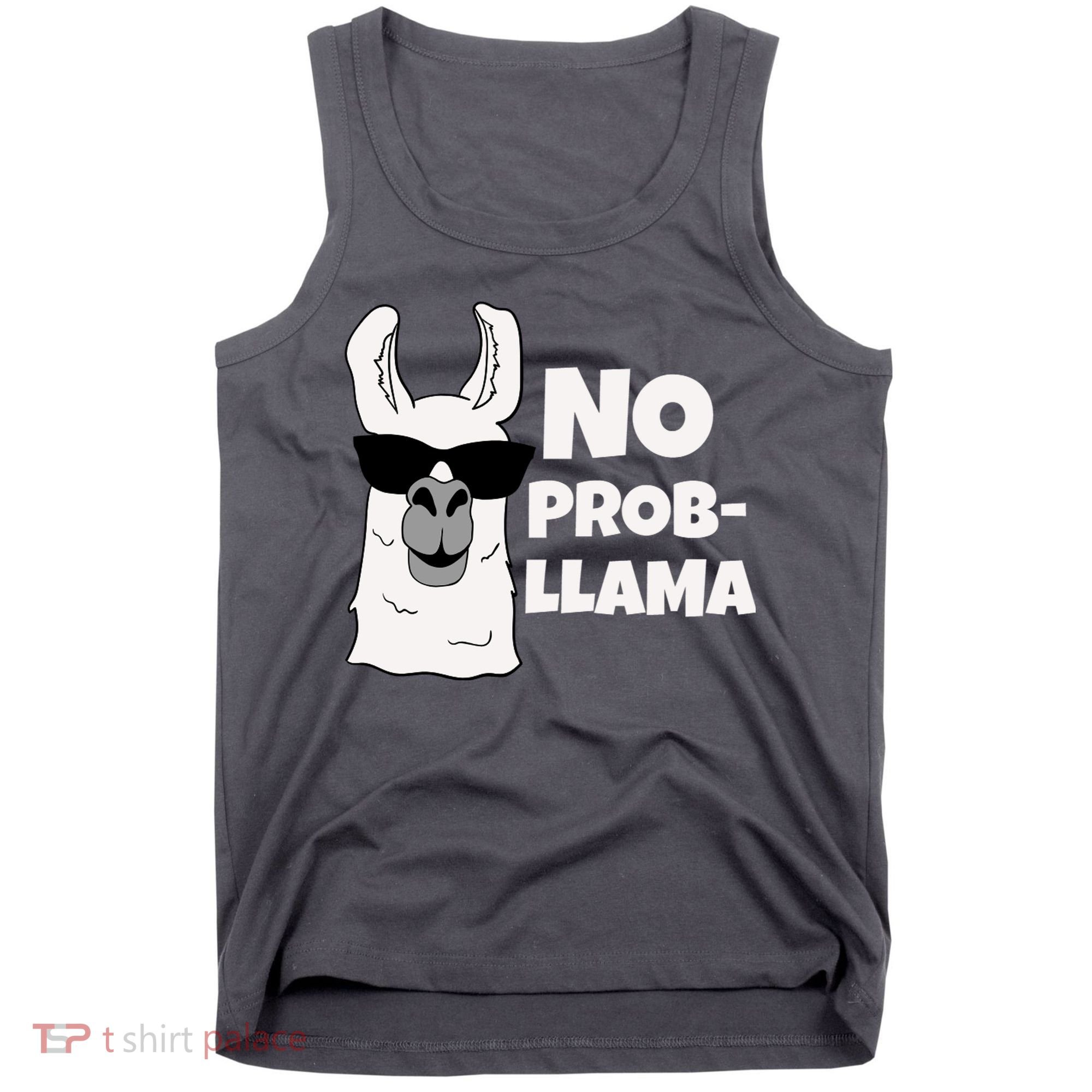 No Probllama Llama Problem Funny Tank Top
