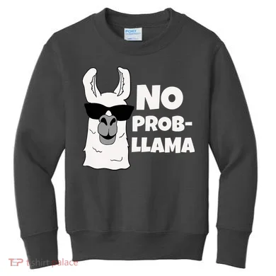 No Probllama Llama Problem Funny Kids Sweatshirt