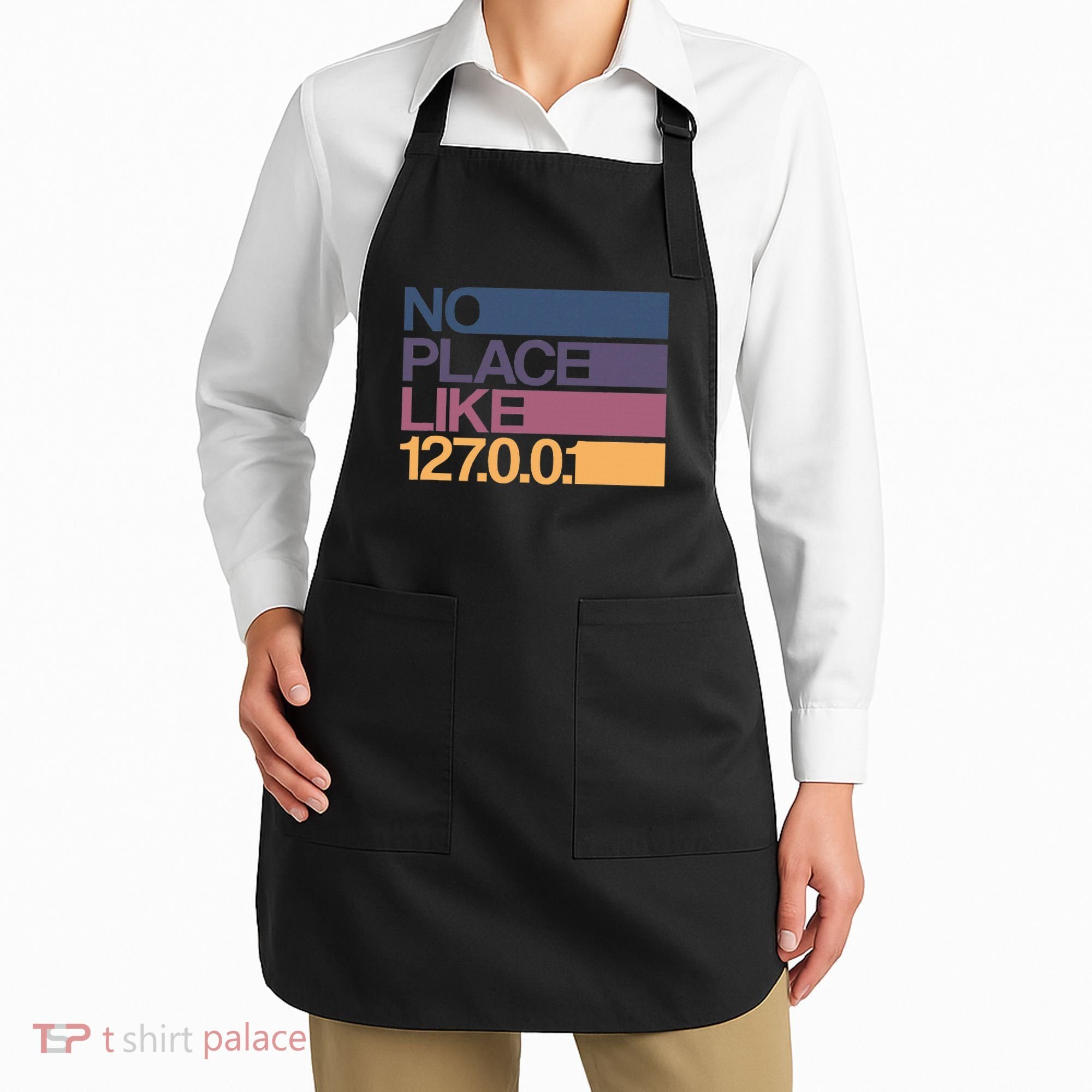 No Place Like 127.0.0.1 Localhost Geek Apron