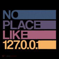 No Place Like 127.0.0.1 Localhost Geek T-Shirt thumb 7