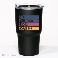No Place Like 127.0.0.1 Localhost Geek Tumbler thumb 0