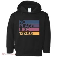 No Place Like 127.0.0.1 Localhost Geek Toddler Hoodie thumb 0