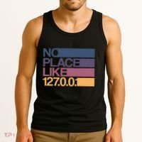 No Place Like 127.0.0.1 Localhost Geek Tank Top thumb 3