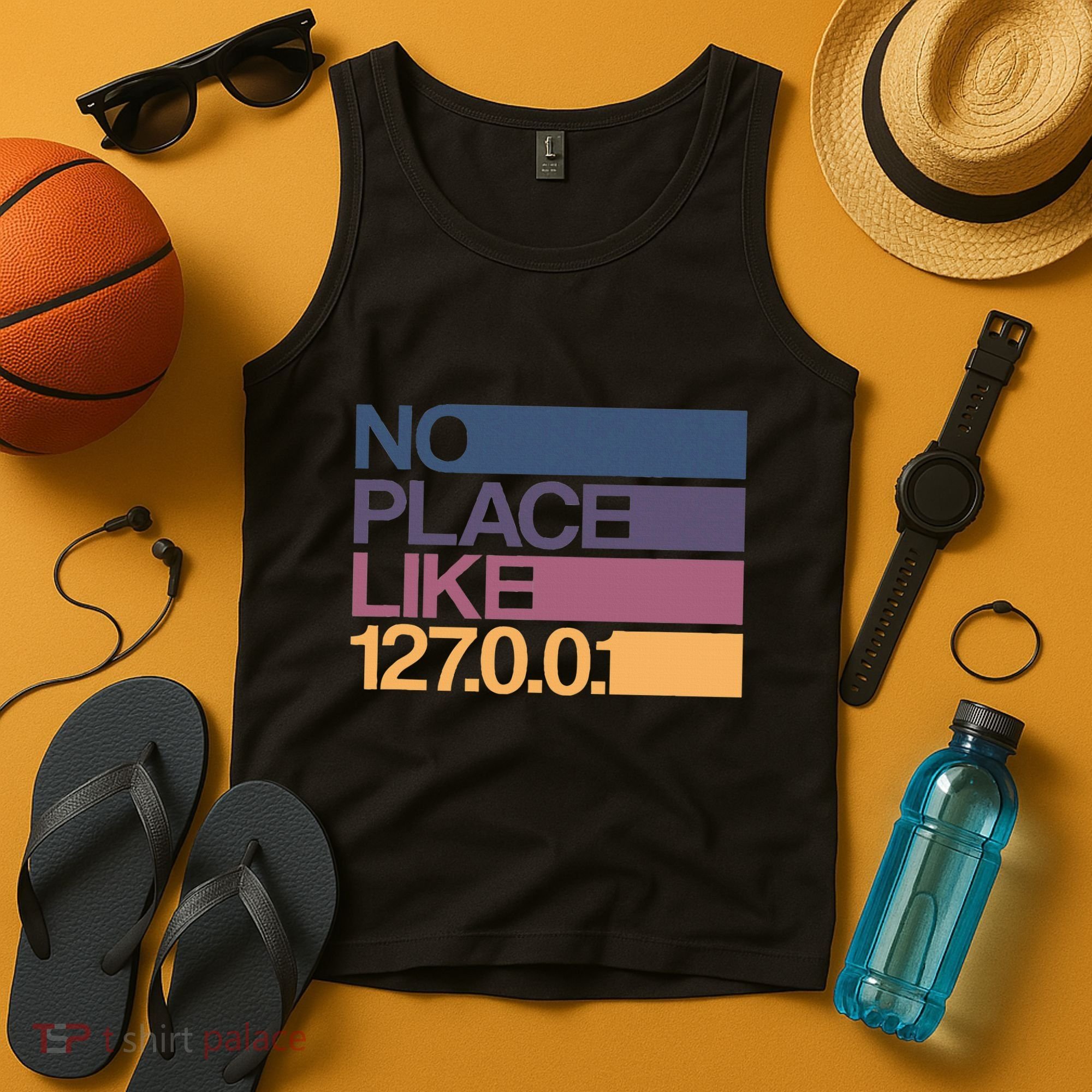 No Place Like 127.0.0.1 Localhost Geek Tank Top