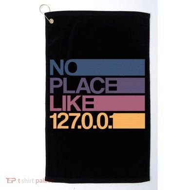 No Place Like 127.0.0.1 Localhost Geek Golf Towel