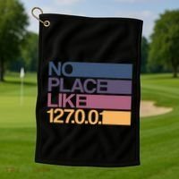 No Place Like 127.0.0.1 Localhost Geek Golf Towel thumb 1
