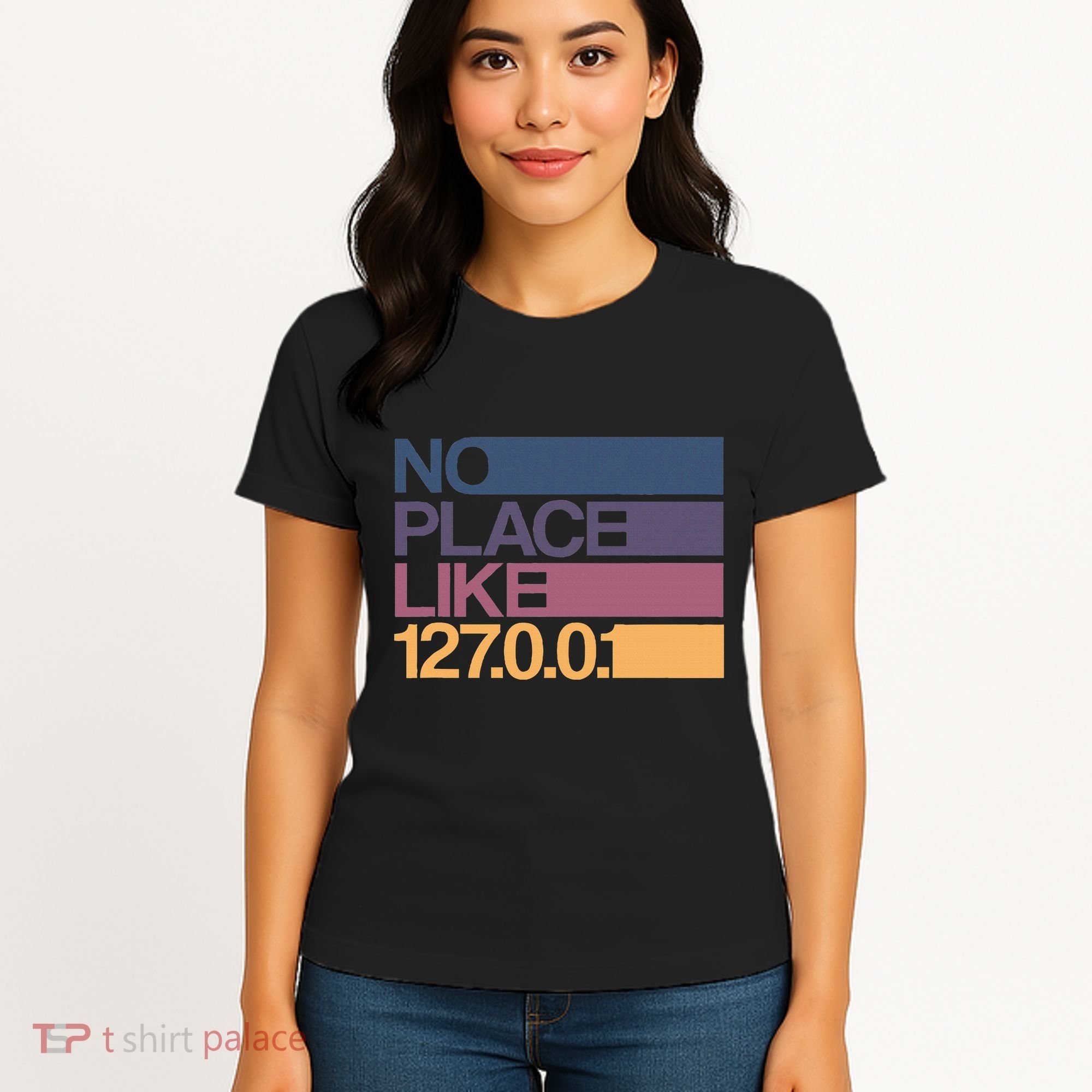No Place Like 127.0.0.1 Localhost Geek Women's T-Shirt