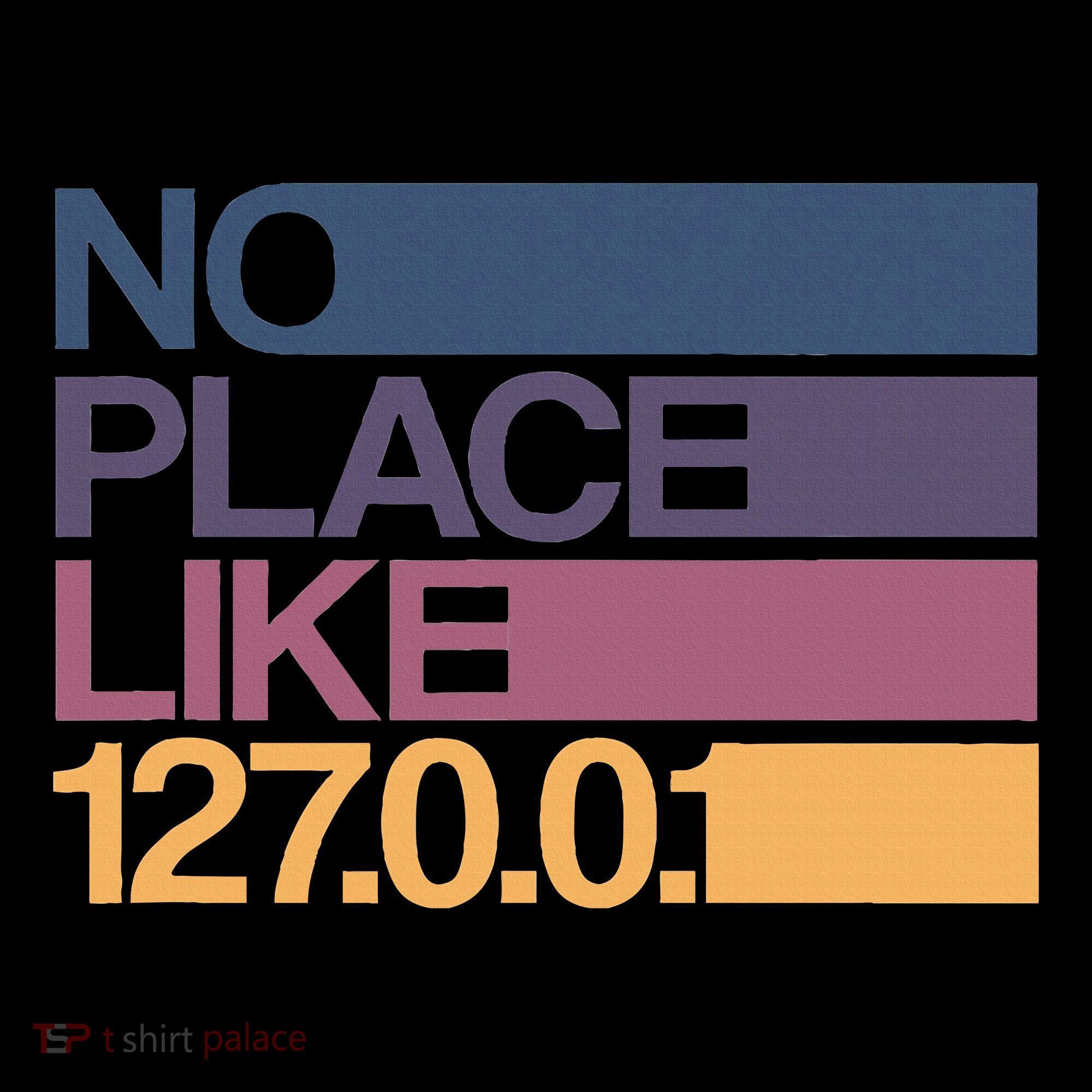 No Place Like 127.0.0.1 Localhost Geek Women's T-Shirt