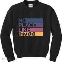 No Place Like 127.0.0.1 Localhost Geek Kids Sweatshirt thumb 0