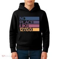 No Place Like 127.0.0.1 Localhost Geek Kids Hoodie thumb 4