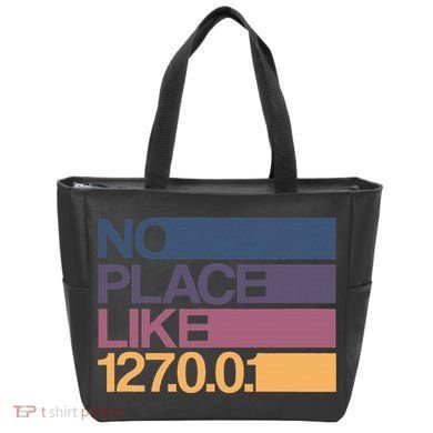 No Place Like 127.0.0.1 Localhost Geek Tote Bag