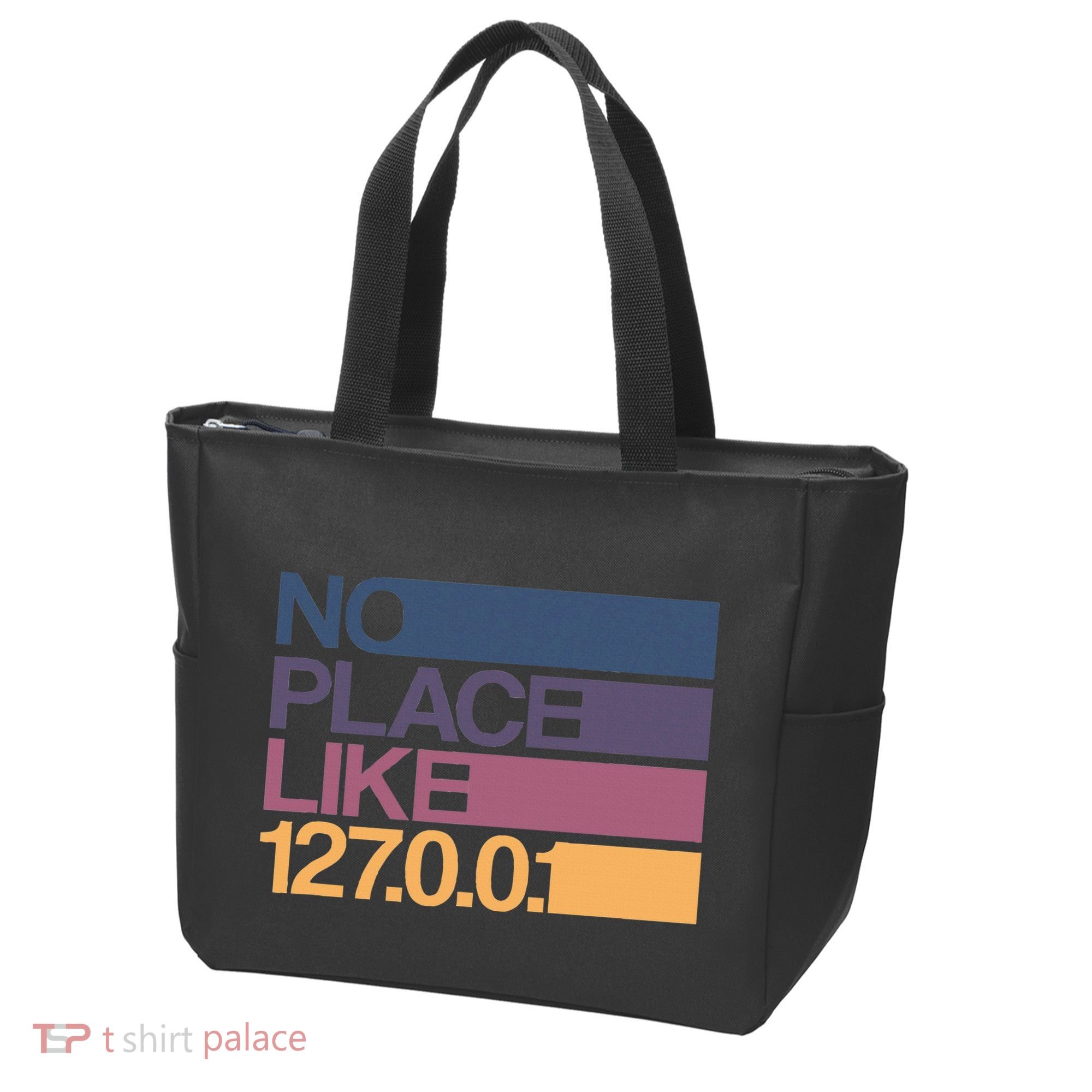 No Place Like 127.0.0.1 Localhost Geek Tote Bag