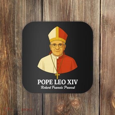 New Pope Leo XIV May 8th, 2025 Robert Francis Prevost Coaster