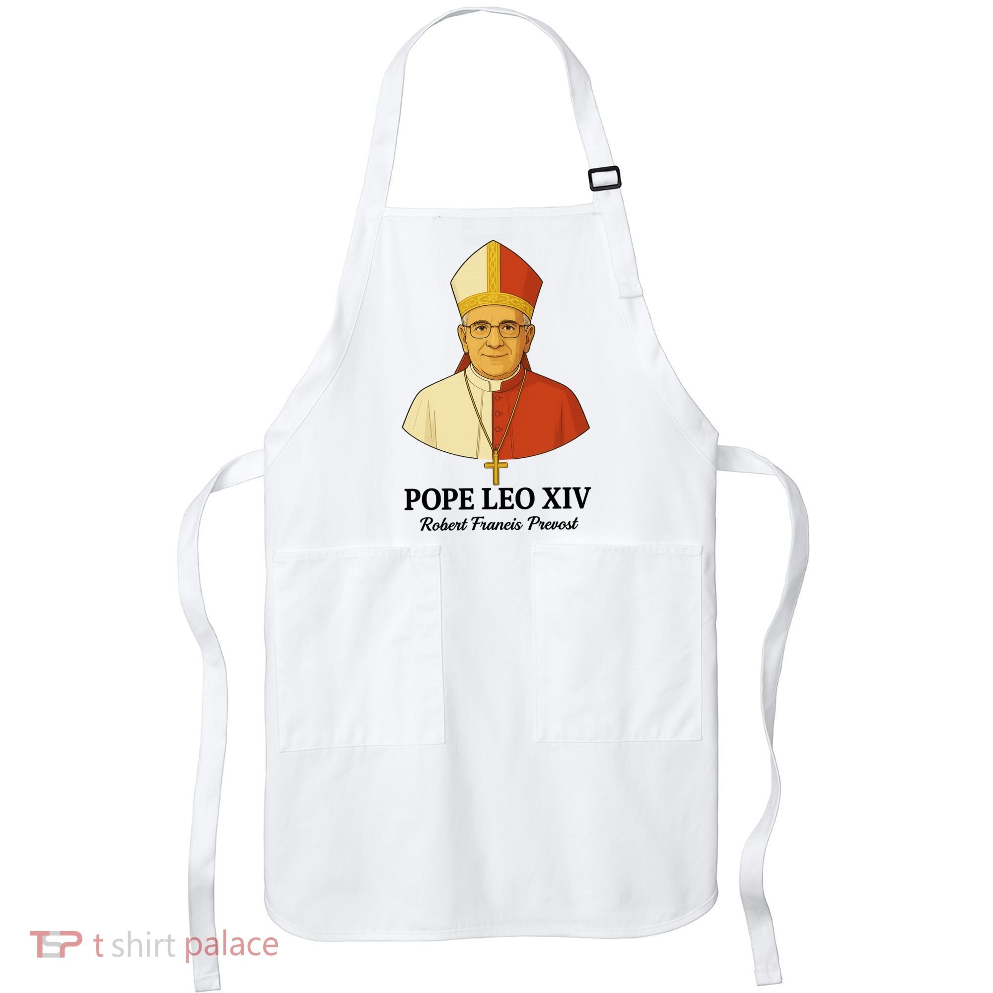 New Pope Leo XIV May 8th, 2025 Robert Francis Prevost Apron