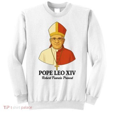 New Pope Leo XIV May 8th, 2025 Robert Francis Prevost Sweatshirt