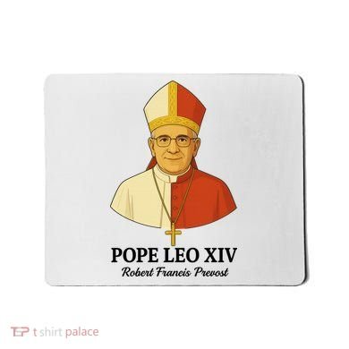 New Pope Leo XIV May 8th, 2025 Robert Francis Prevost Mousepad