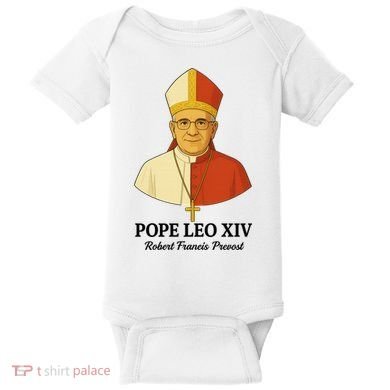New Pope Leo XIV May 8th, 2025 Robert Francis Prevost Baby Bodysuit