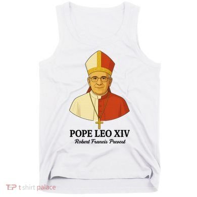 New Pope Leo XIV May 8th, 2025 Robert Francis Prevost Tank Top