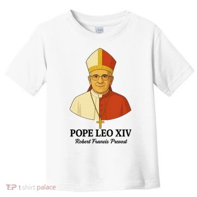 New Pope Leo XIV May 8th, 2025 Robert Francis Prevost Toddler T-Shirt