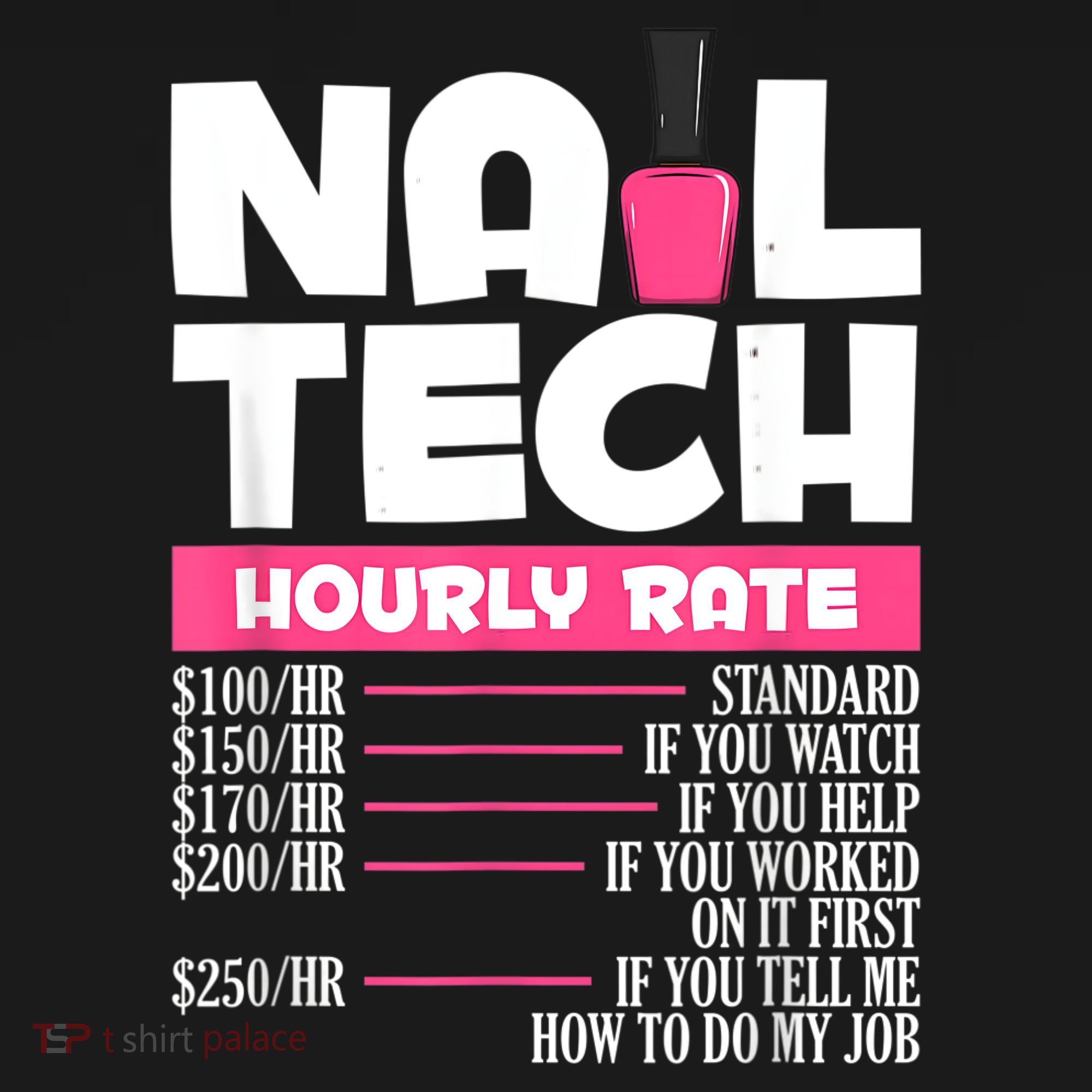 Nail Polish Manicurist Pedicurist Nail Artists Nail Tech T-Shirt