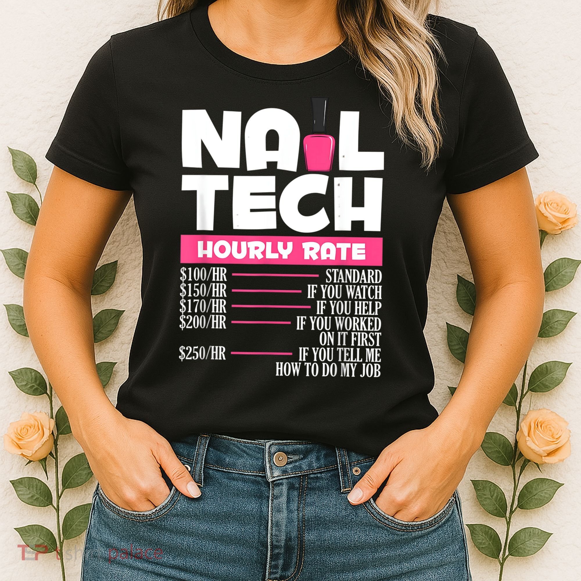 Nail Polish Manicurist Pedicurist Nail Artists Nail Tech Women's T-Shirt