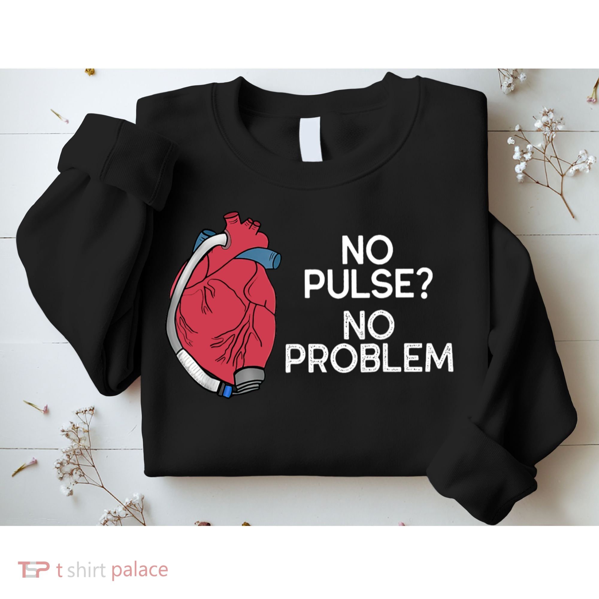 No Pulse No Problem Heartmate Lvad Heart Cvicu Sweatshirt