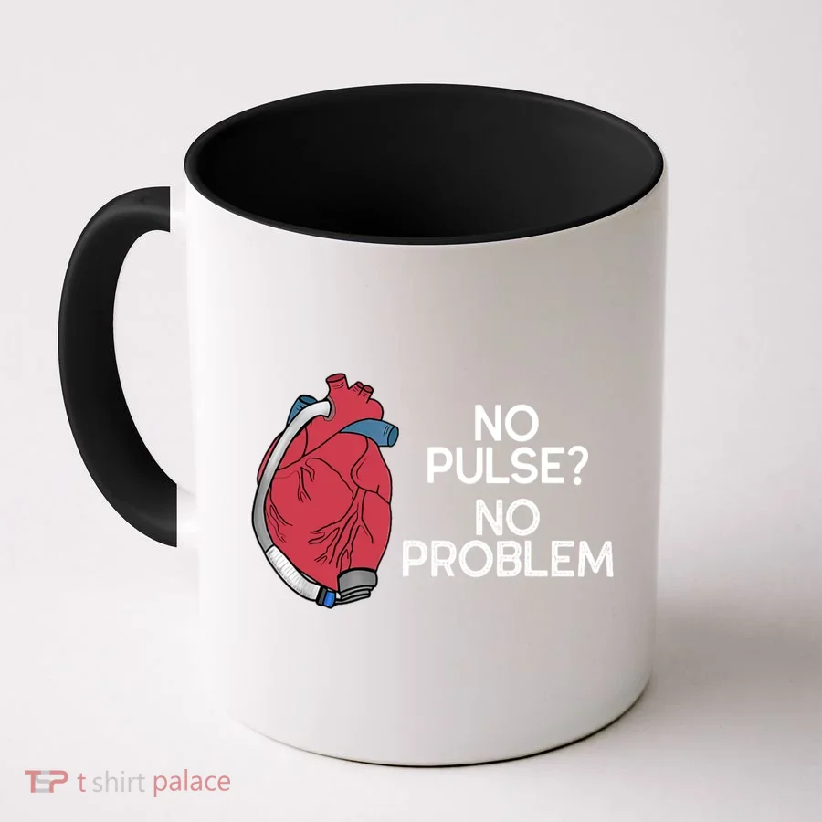 No Pulse No Problem Heartmate Lvad Heart Cvicu Coffee Mug
