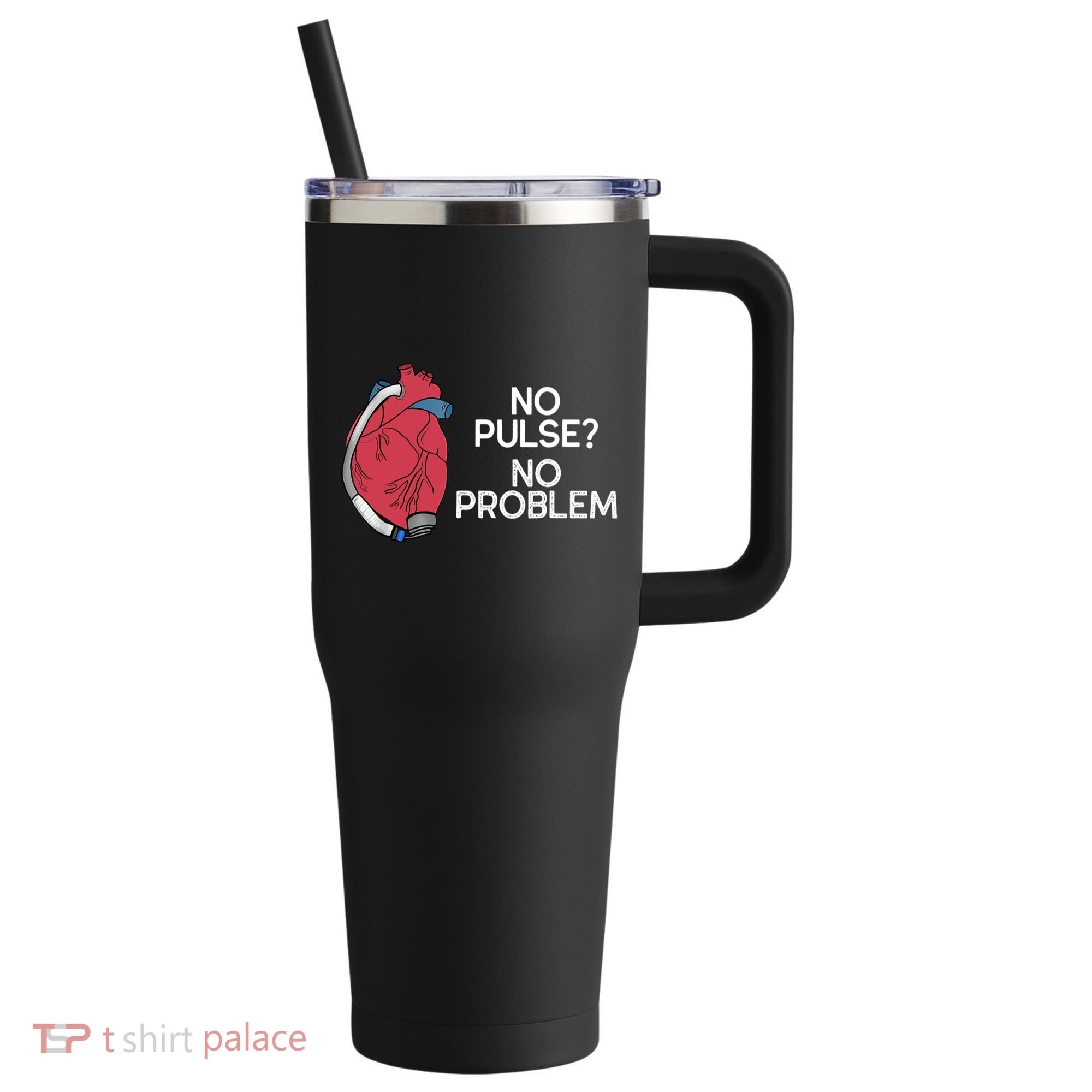 No Pulse No Problem Heartmate Lvad Heart Cvicu 40oz Vacuum Insulated Stainless Steel Travel Tumbler