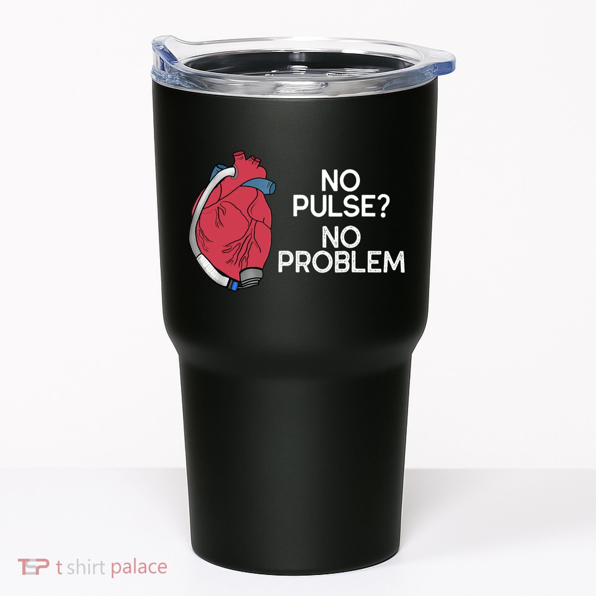 No Pulse No Problem Heartmate Lvad Heart Cvicu Tumbler