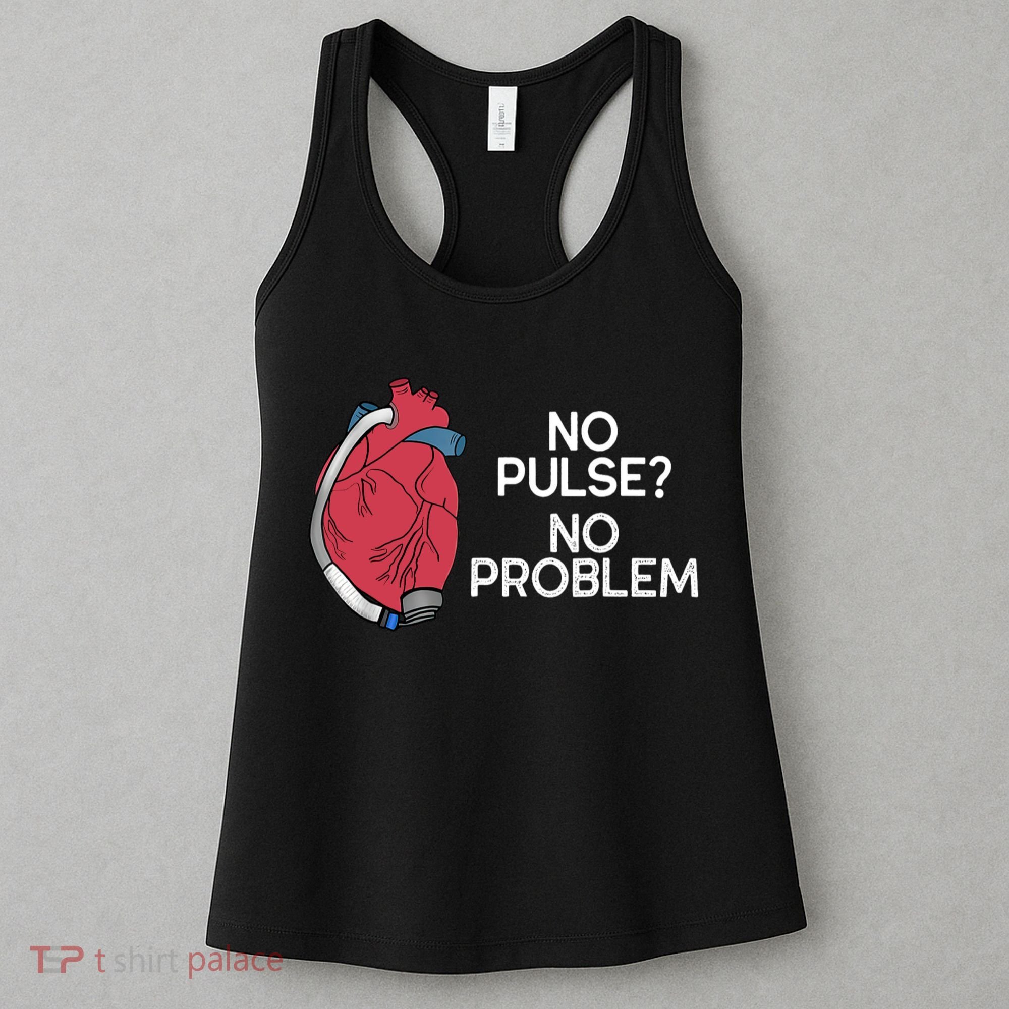 No Pulse No Problem Heartmate Lvad Heart Cvicu Women's Tank Top