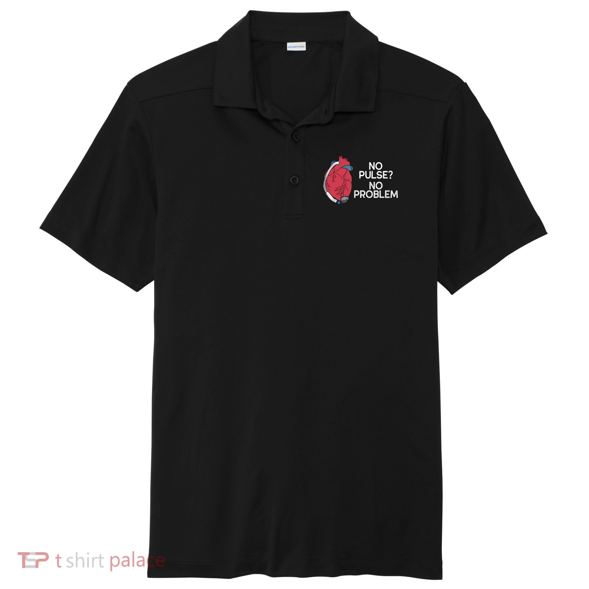 No Pulse No Problem Heartmate Lvad Heart Cvicu Sport-Tek Posi-UV Pro Polo