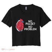 No Pulse No Problem Heartmate Lvad Heart Cvicu Women's Crop Top Tee thumb 0