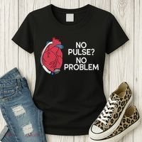 No Pulse No Problem Heartmate Lvad Heart Cvicu Women's T-Shirt thumb 3