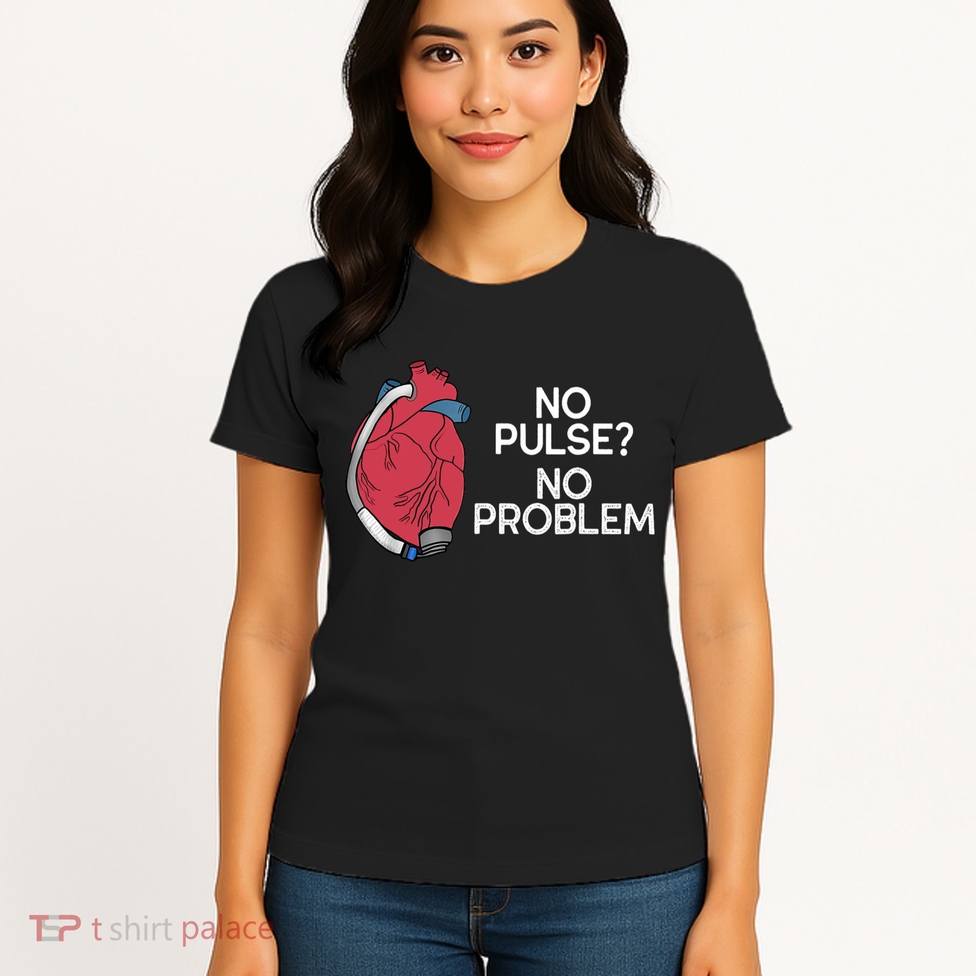 No Pulse No Problem Heartmate Lvad Heart Cvicu Women's T-Shirt