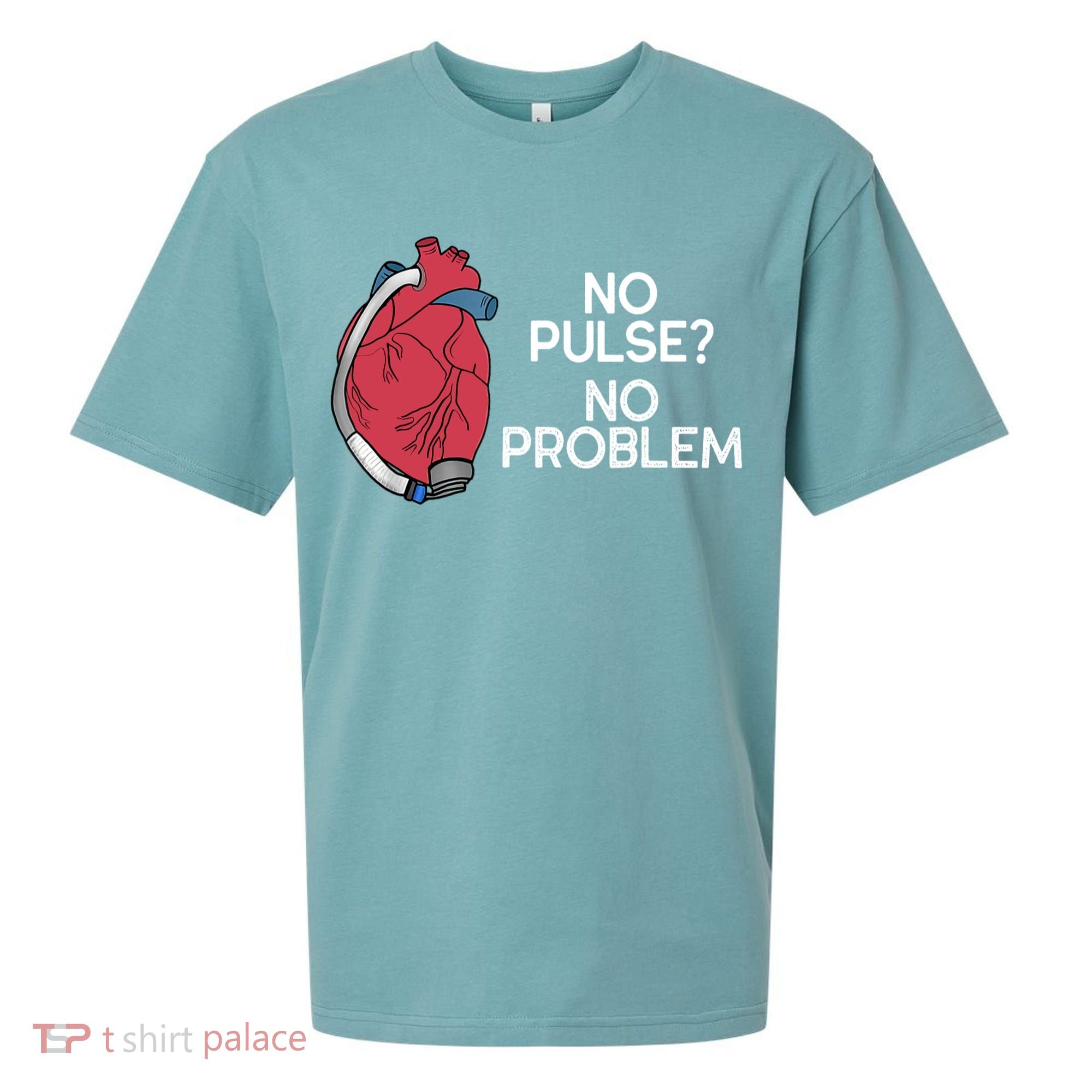 No Pulse No Problem Heartmate Lvad Heart Cvicu Sueded Cloud Jersey T-Shirt