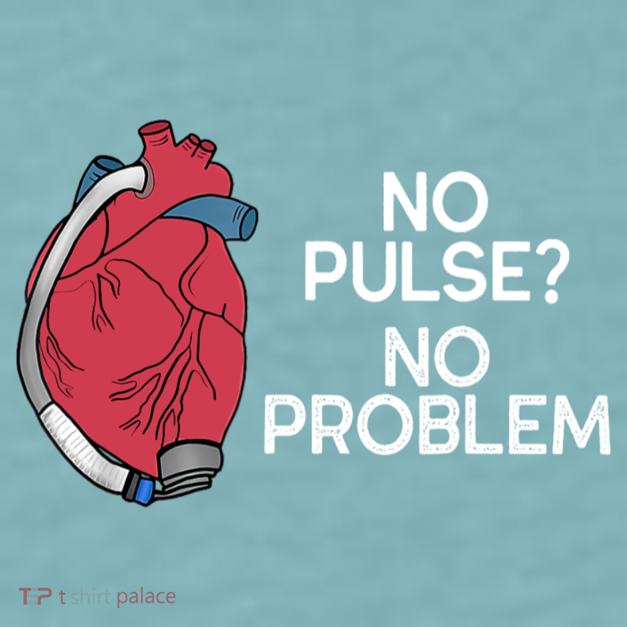 No Pulse No Problem Heartmate Lvad Heart Cvicu Sueded Cloud Jersey T-Shirt