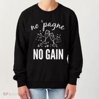 No Pagne No Gain Women's Sweatshirt thumb 0