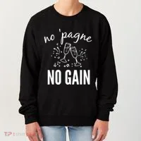 No Pagne No Gain Women's Sweatshirt thumb 0